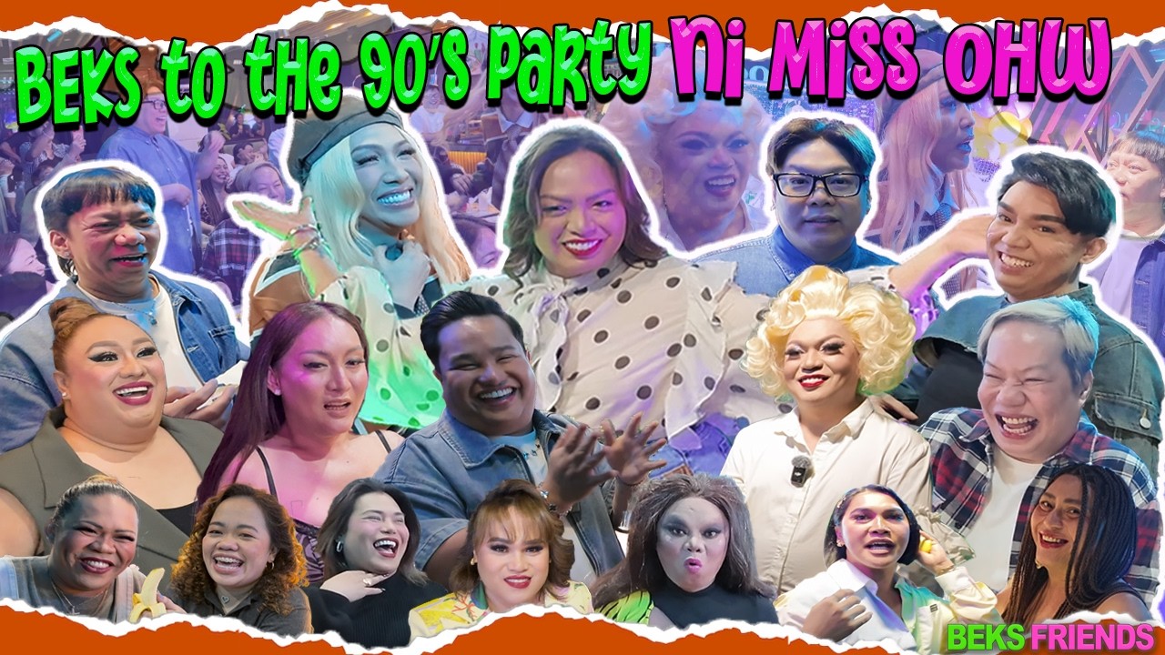 BEKS TO THE 90s PARTY NI MS OHW | BEKS FRIENDS | VICE GANDA | BEKS BATTALION | TETAY | BEKS SQUAD