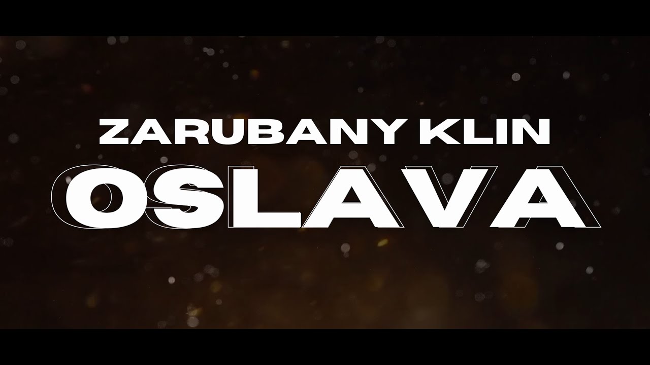 ZARUBANY KLIN - OSLAVA | Official video 2025