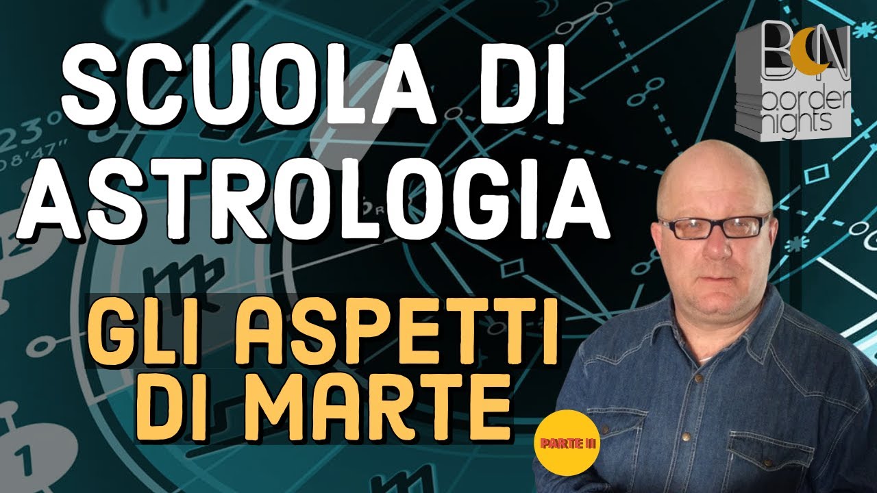 GLI ASPETTI DI MARTE - Parte II - SCUOLA di ASTROLOGIA con PAOLO FRANCESCHETTI