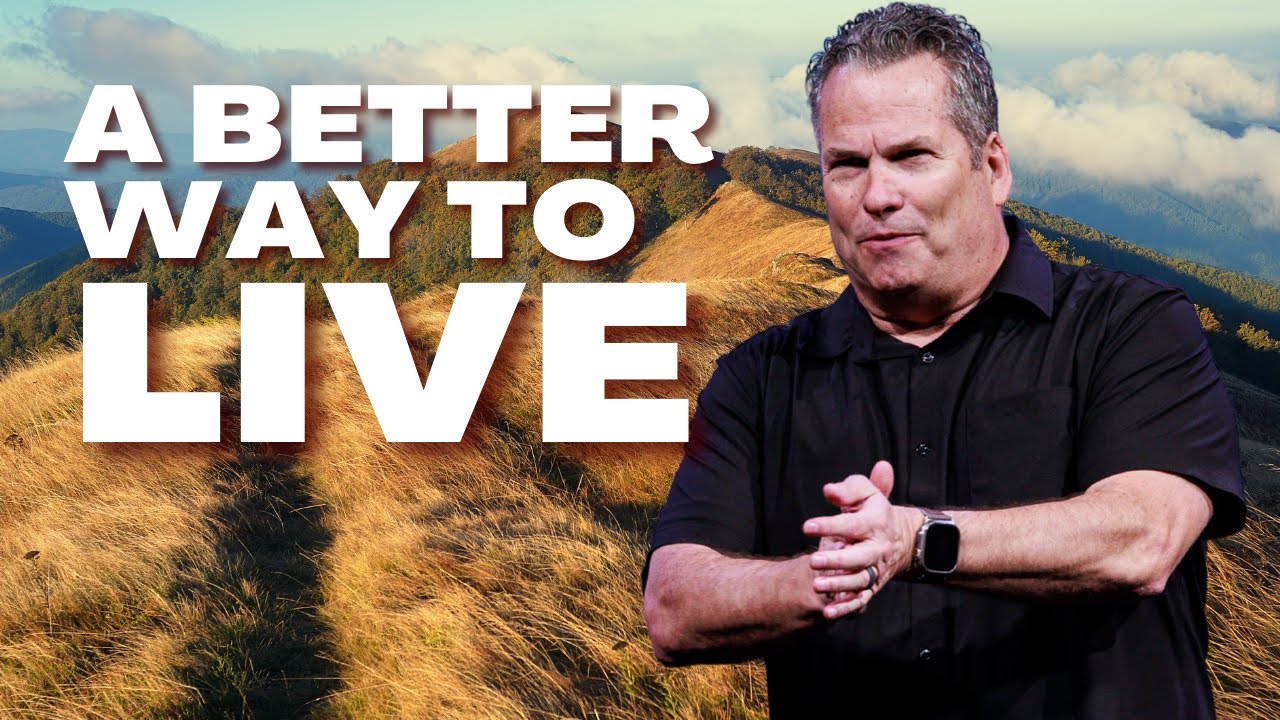 A Better Way to Live