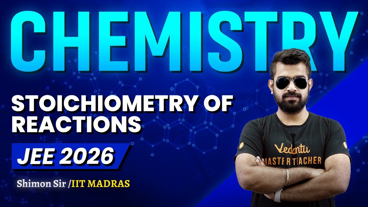 Stoichiometry Of Reactions | Chemistry | JEE 2026🔥Shimon Sir