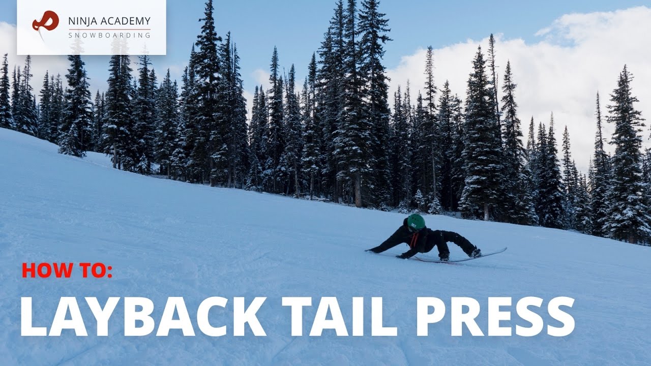 How To Layback Tail Press - Snowboard Tutorial