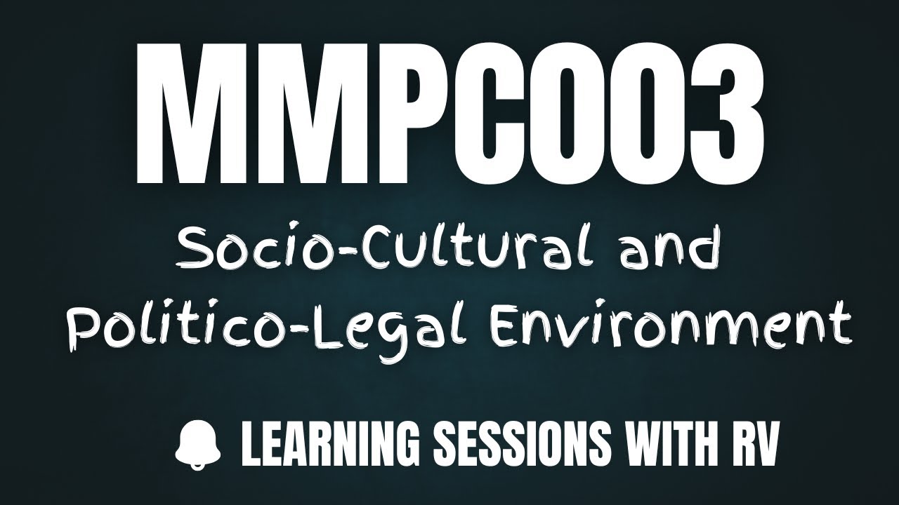 MMPC003 Unit 3 Socio Cultural and Politico Legal Environment | IGNOU MBA | Learning Session with RV