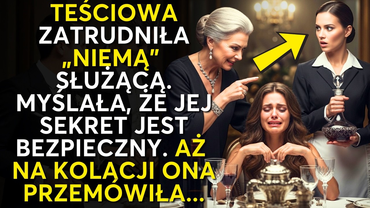 Myślała, że 'niema' służąca nic nie powie. Jedno jej zdanie zrujnowało życie teściowej...