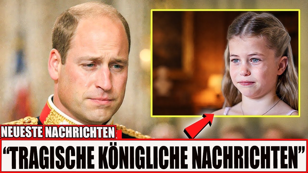 VOR 1 MINUTE: Prinz William sagt Pläne nach Charlottes tragischer Nachricht ab