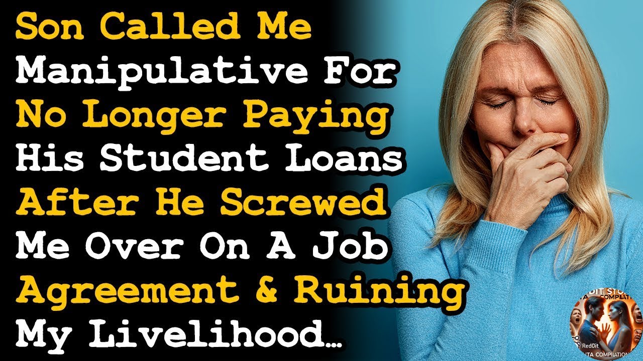 Son, DIL Took Away My Livelihood, Then Upset I'm No Longer Able To Pay His Student Loans AITA
