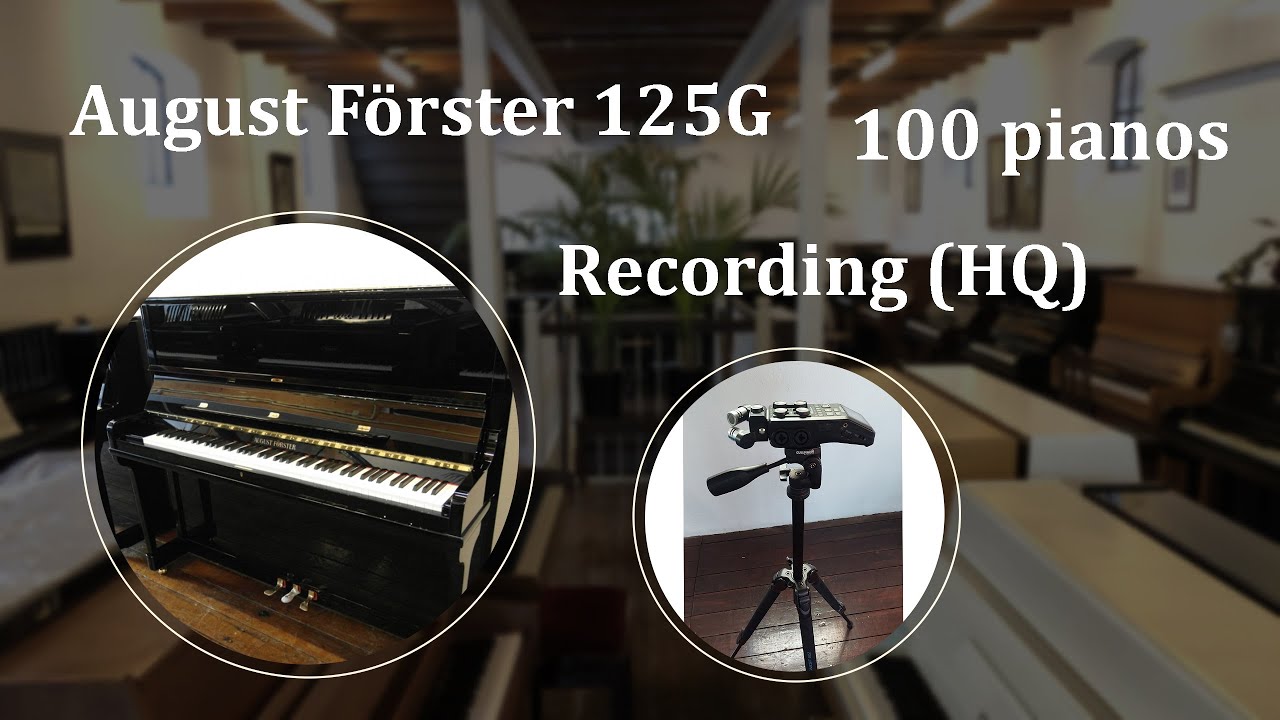 August Förster 125G - Piano Comparison Series (HQ sound)