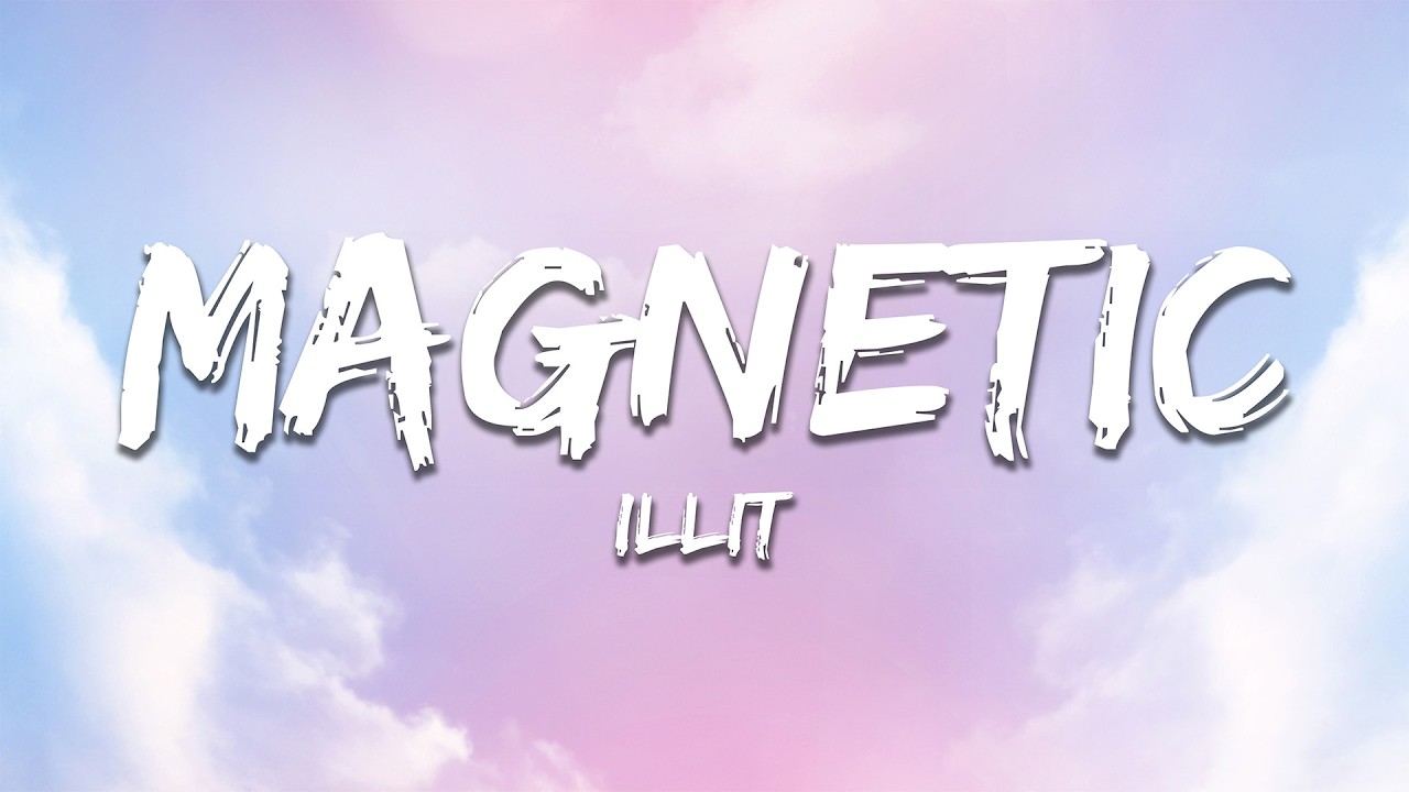 ILLIT - Magnetic (Lyrics)