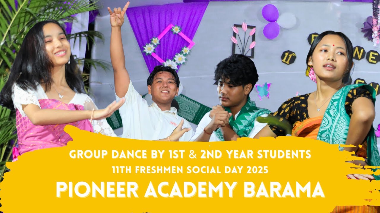 Group Dance by HS 1st & 2nd Year|| Pioneer Academy Barama|| 11th Freshmen Social Day 2025||
