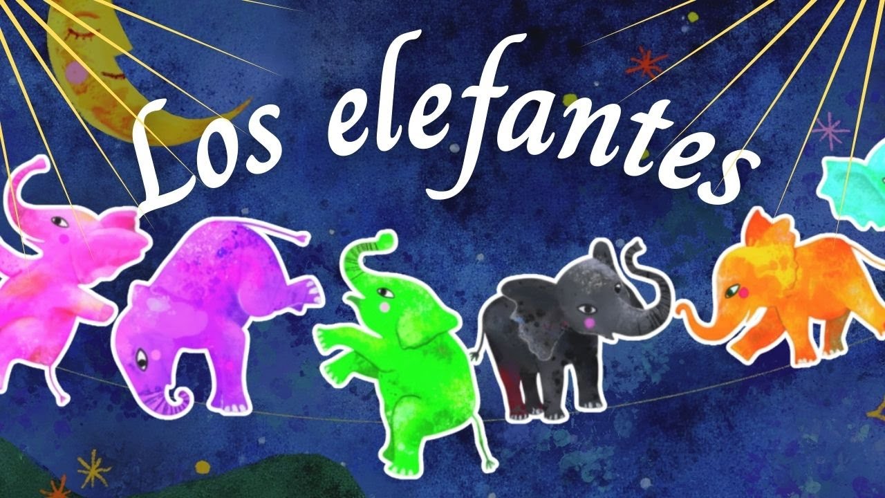 Los elefantes | Canciones ilustradas | Llamitas Spanish