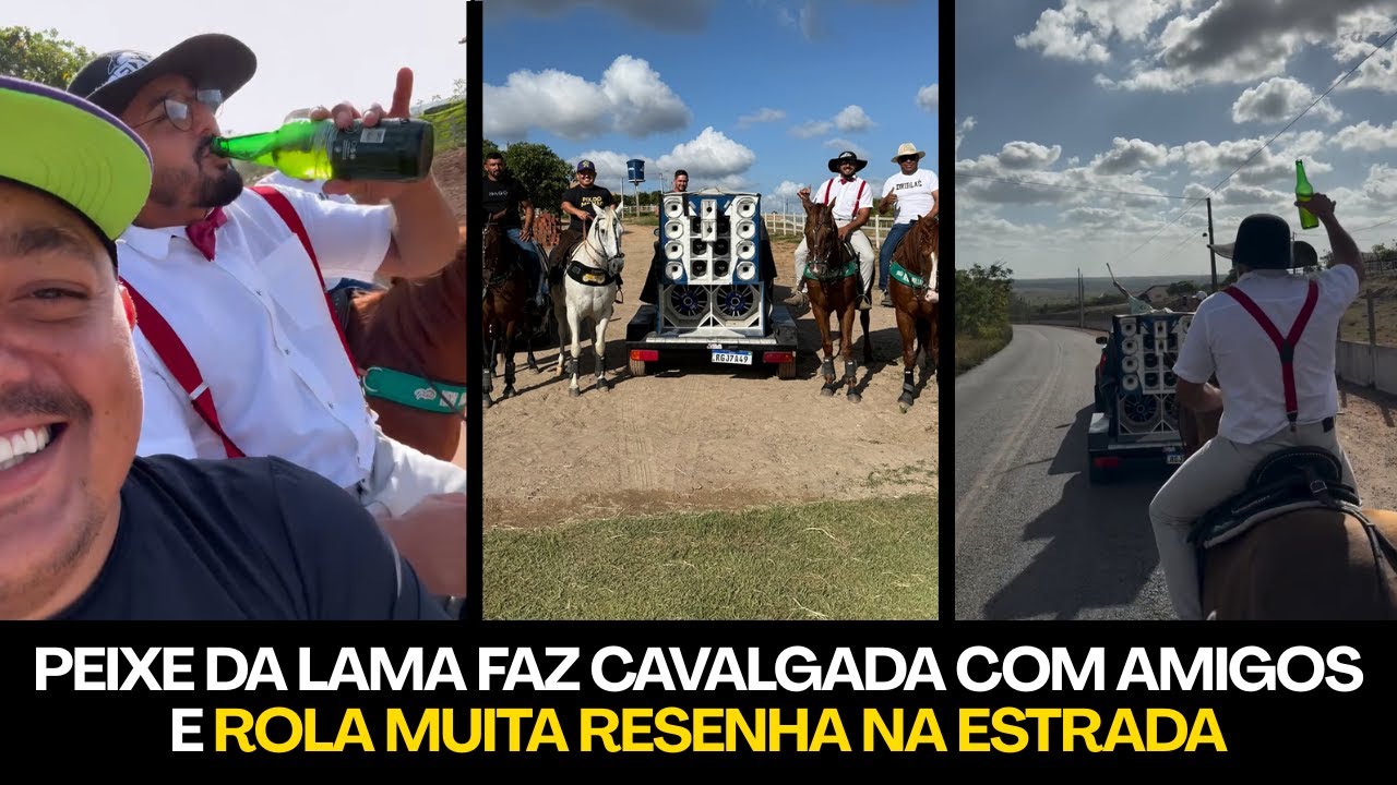 PEIXE DA LAMA FAZ CAVALGADA ECHURRASCO COM AMIGOS E ROLA MUITA RESENHA - CONFIRA