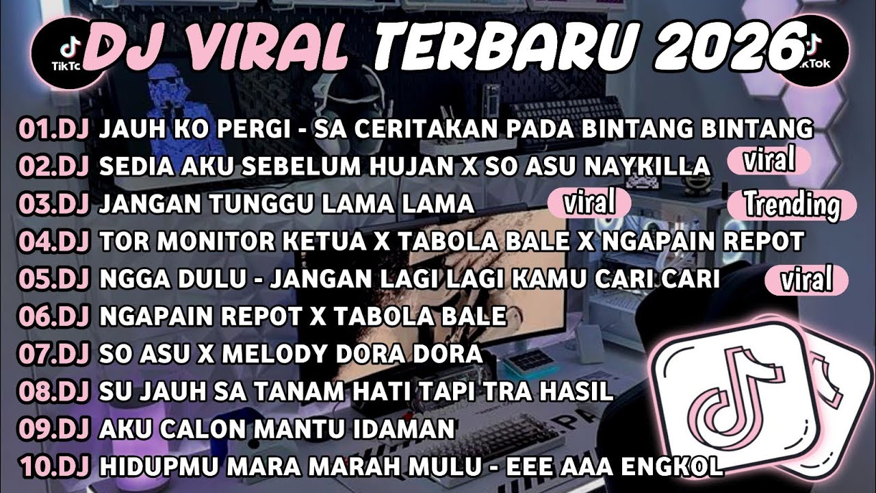 DJ TIKTOK TERBARU 2026🎵DJ JAUH KO PERGI - SA CERITAKAN PADA BINGANG🎵DJ SEDIA AKU SEBELUM HUJAN