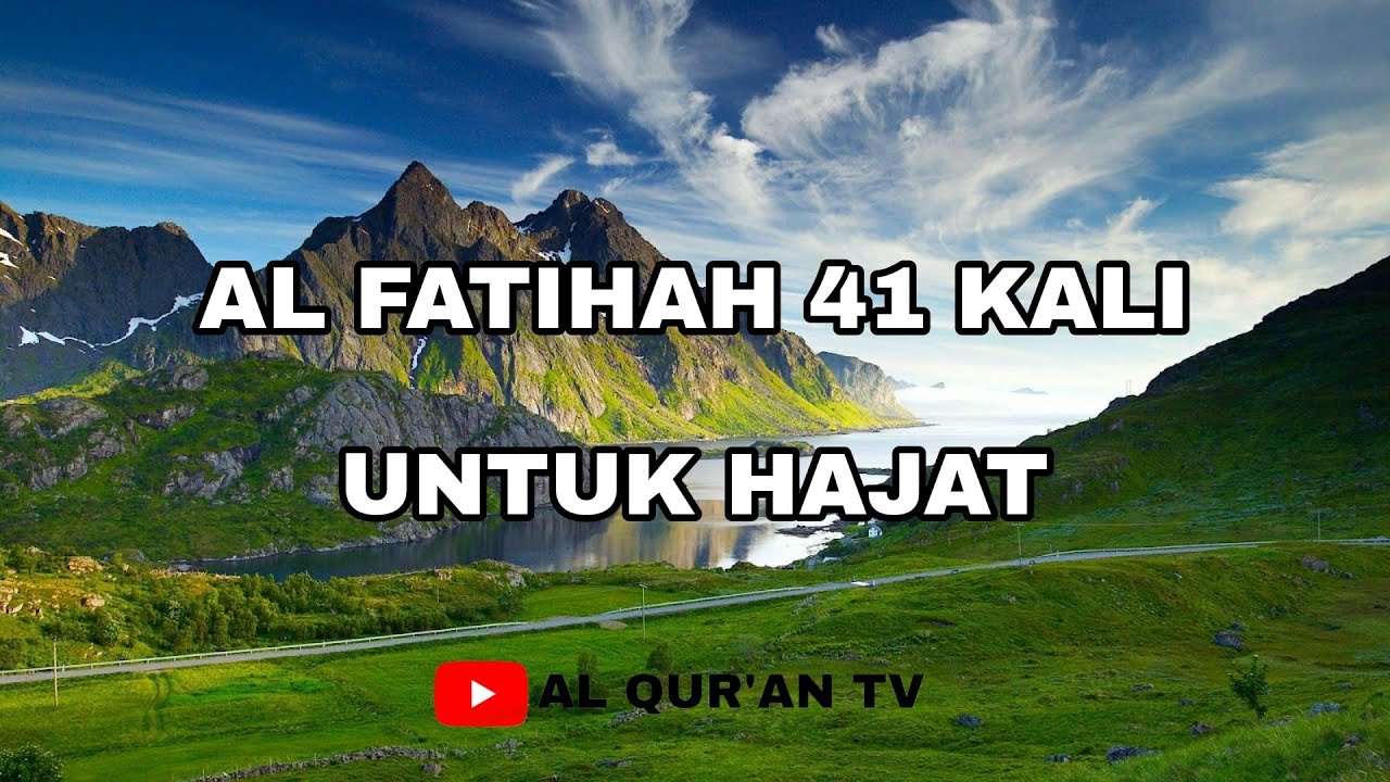 AL FATIHAH 41 KALI UNTUK HAJAT - AL QUR'AN TV