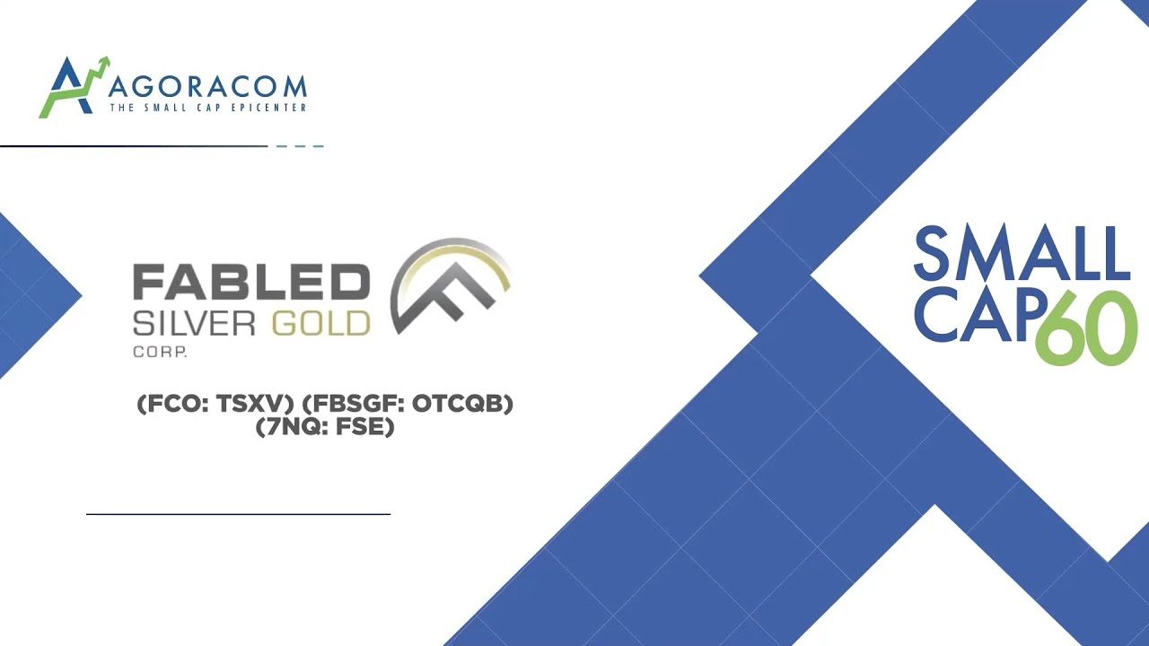 AGORACOM Small Cap 60: Fabled Silver Gold - High Grade Silver Discovery of North South Vein