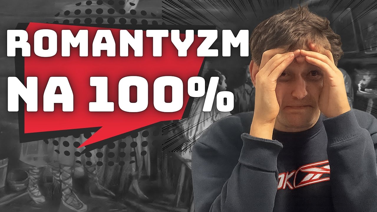 POLSKI ROMANTYZM I MATURA NIE MA SENSU (powtórka do matury z epoki podstawa i rozszerzenie polski)