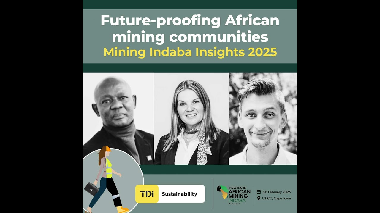 Future-proofing African Mining Communities | Mining Indaba Insights 2025