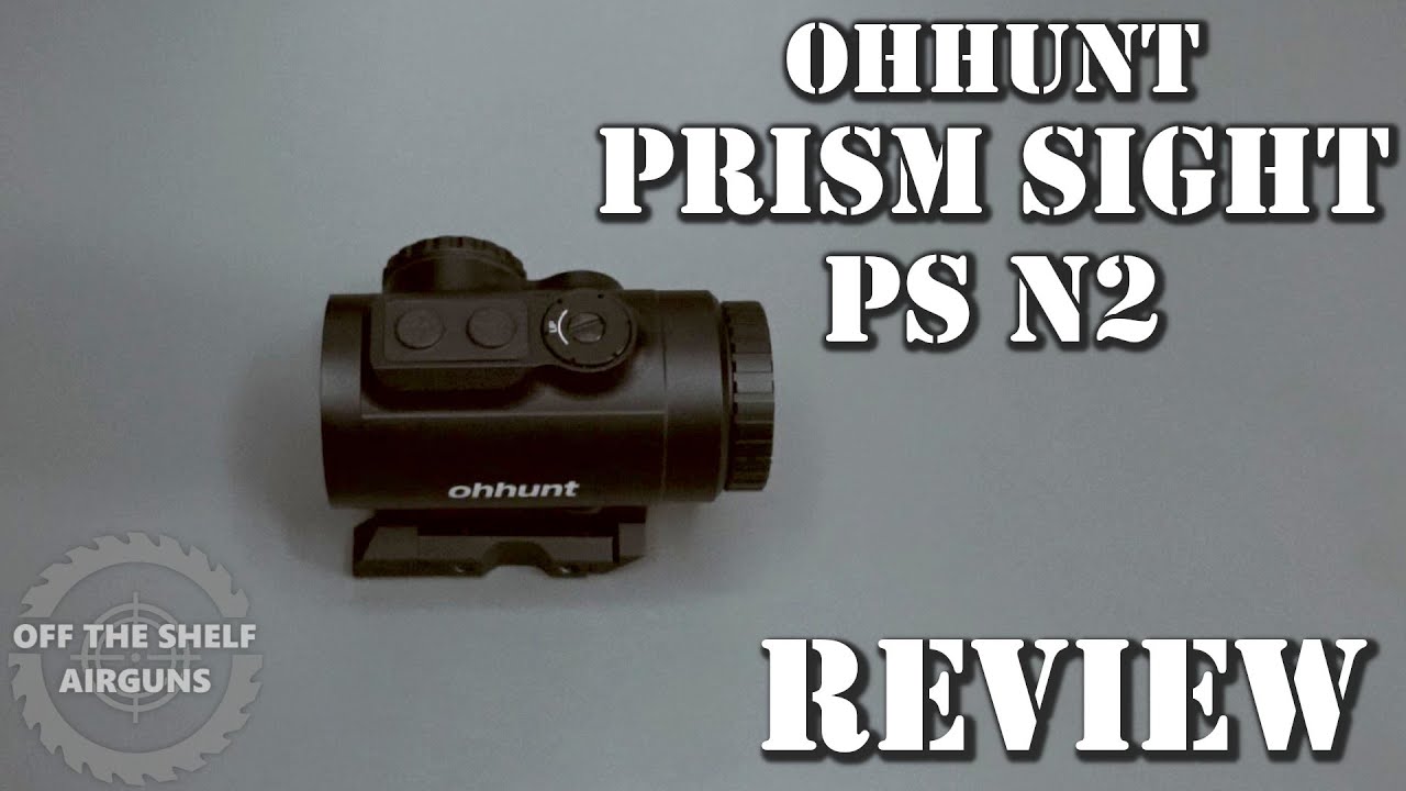 OHHUNT - Prism Sight PS N2 Review