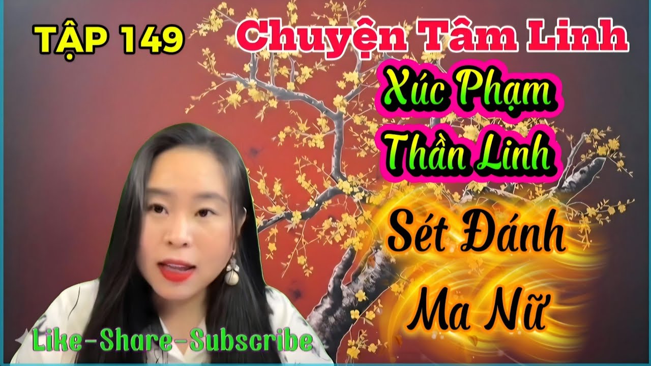 (TẬP 149) : Xúc Phạm Thần Linh, Sét Đánh Ma Nữ