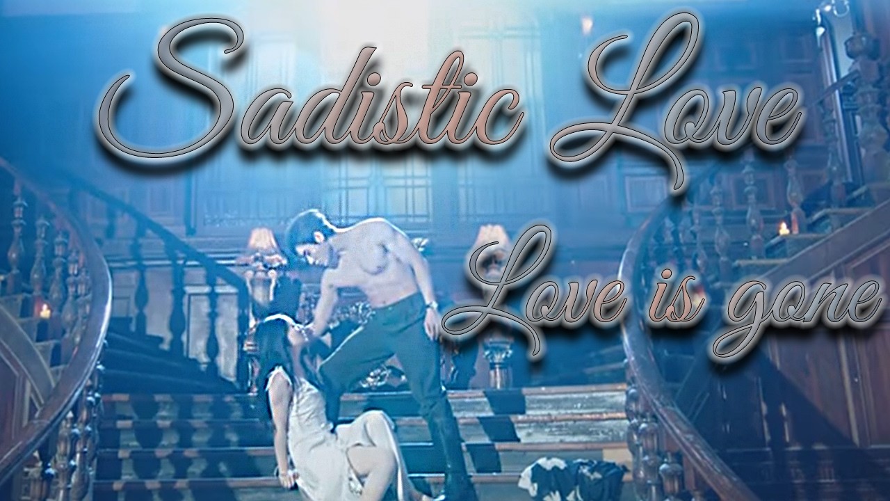 Sadistic Love 掌中雀 &mdash; Their Story | Love Is Gone | FMV