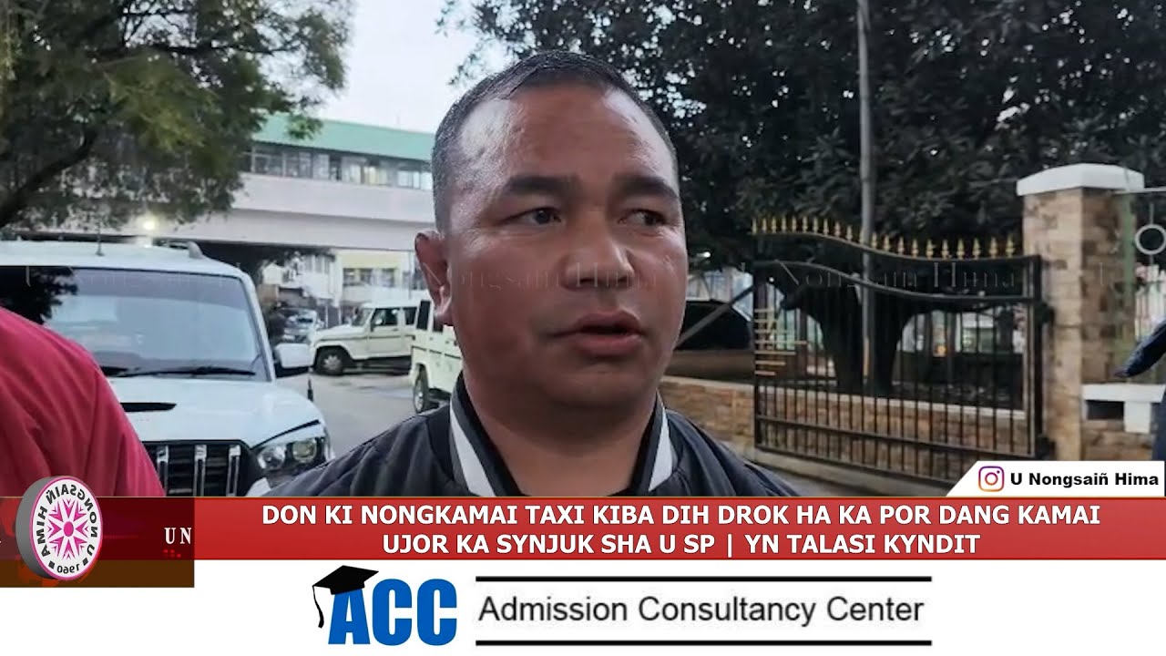 DON KI NONGKAMAI TAXI KIBA DIH DROK HAKA POR DANG KAMAI | UJOR KA SYNJUK SHA U SP | YN TALASI KYNDIT