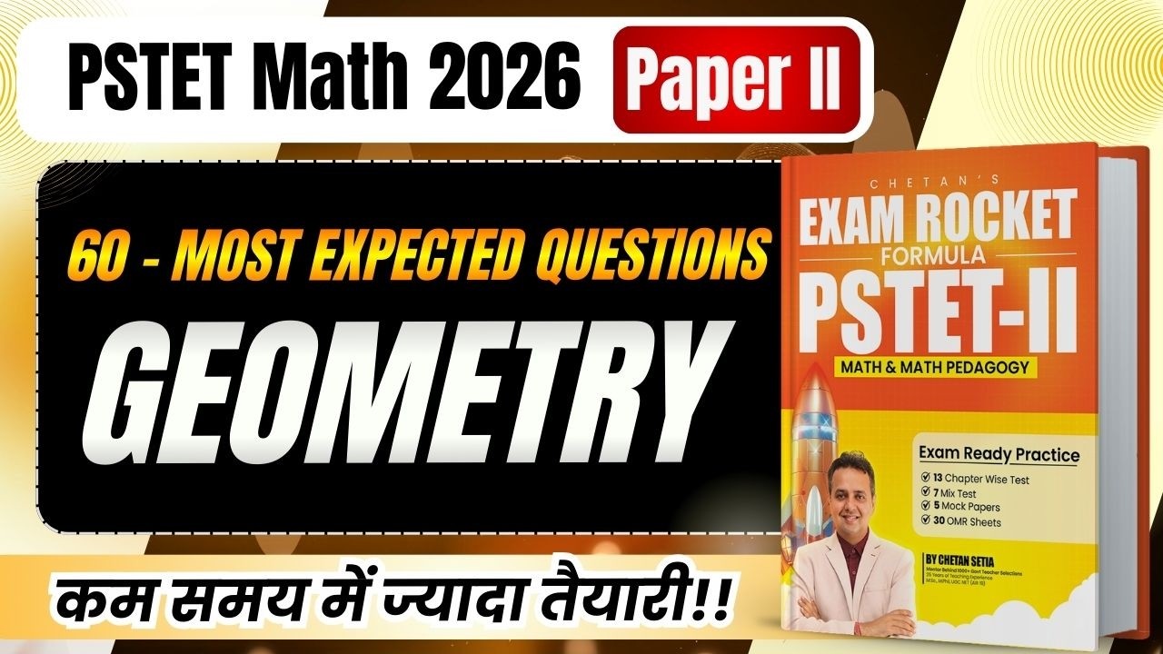 Full Test-1 || Geometry 2D & 3D || PSTET Maths 2026 | Paper 2 | Chetan Setia