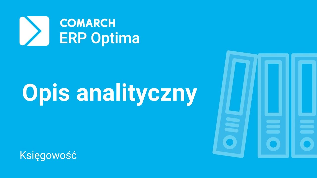 Comarch ERP Optima - Opis analityczny (film z lektorem)