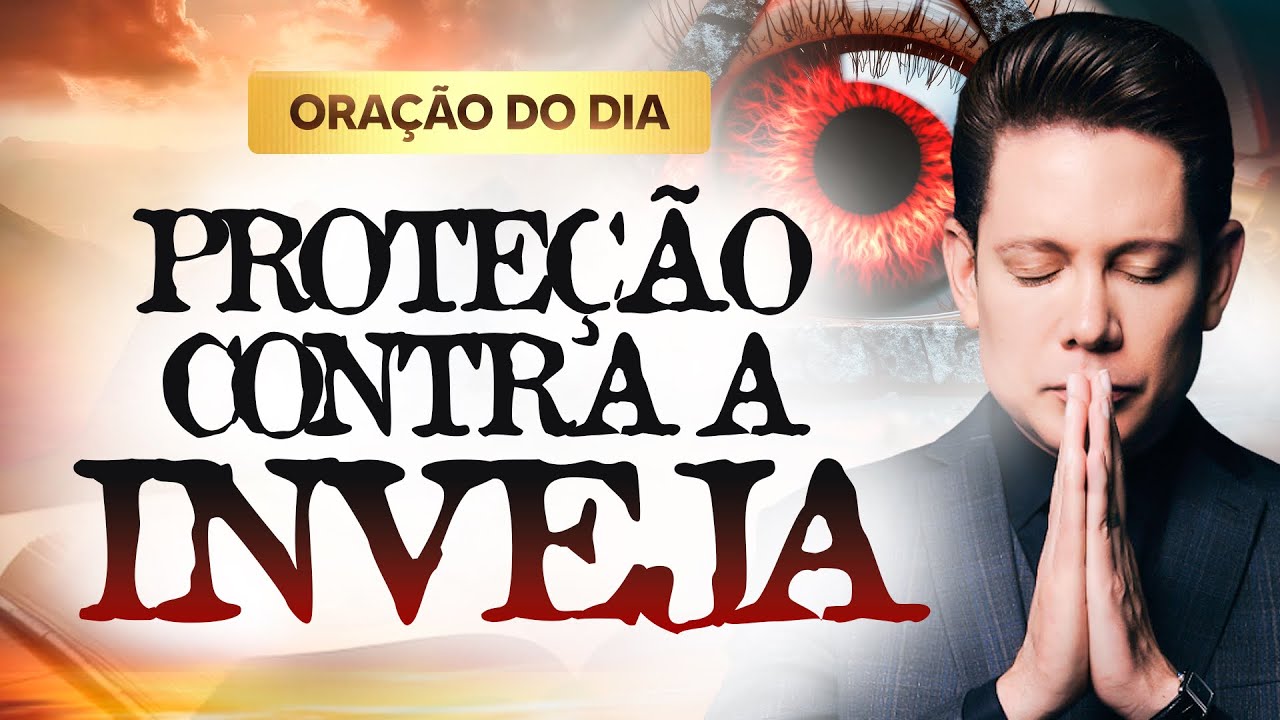 ORA&Ccedil;&Atilde;O FORTE CONTRA A INVEJA 