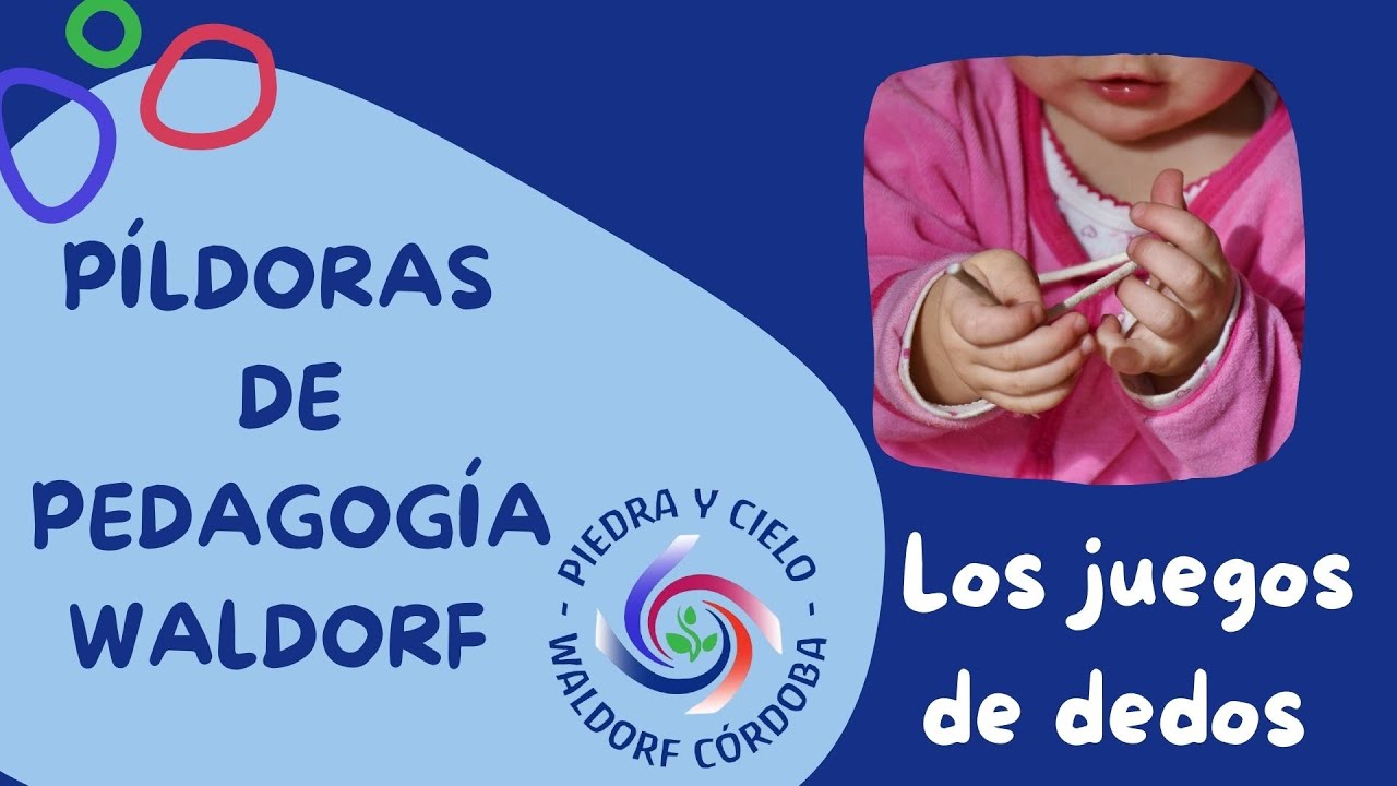 Píldora de la pedagogía Waldorf 3: JUEGOS DE DEDOS