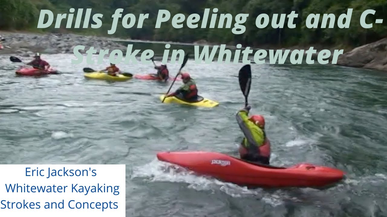 Eric Jackson's Strokes and Concepts:   Peel out and C Stroke Drills in Whitewater