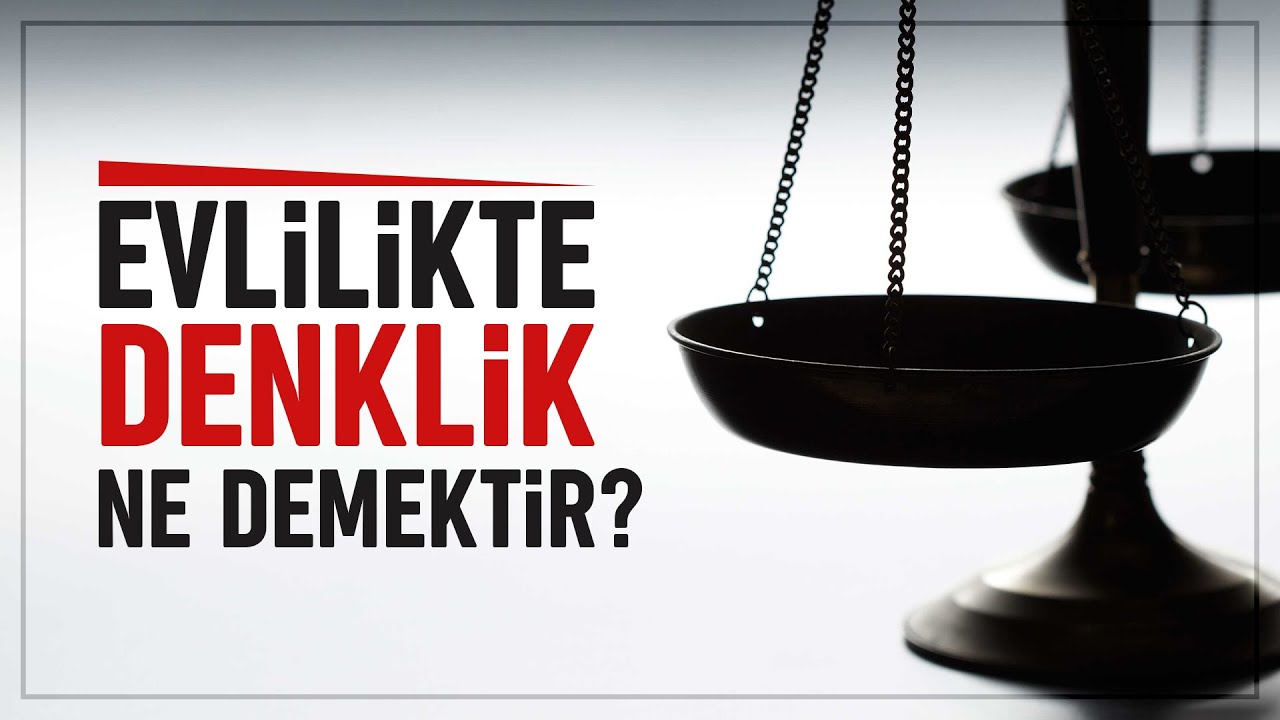 Evlilikte Denklik Ne Demektir? | Halis Bayancuk Hoca