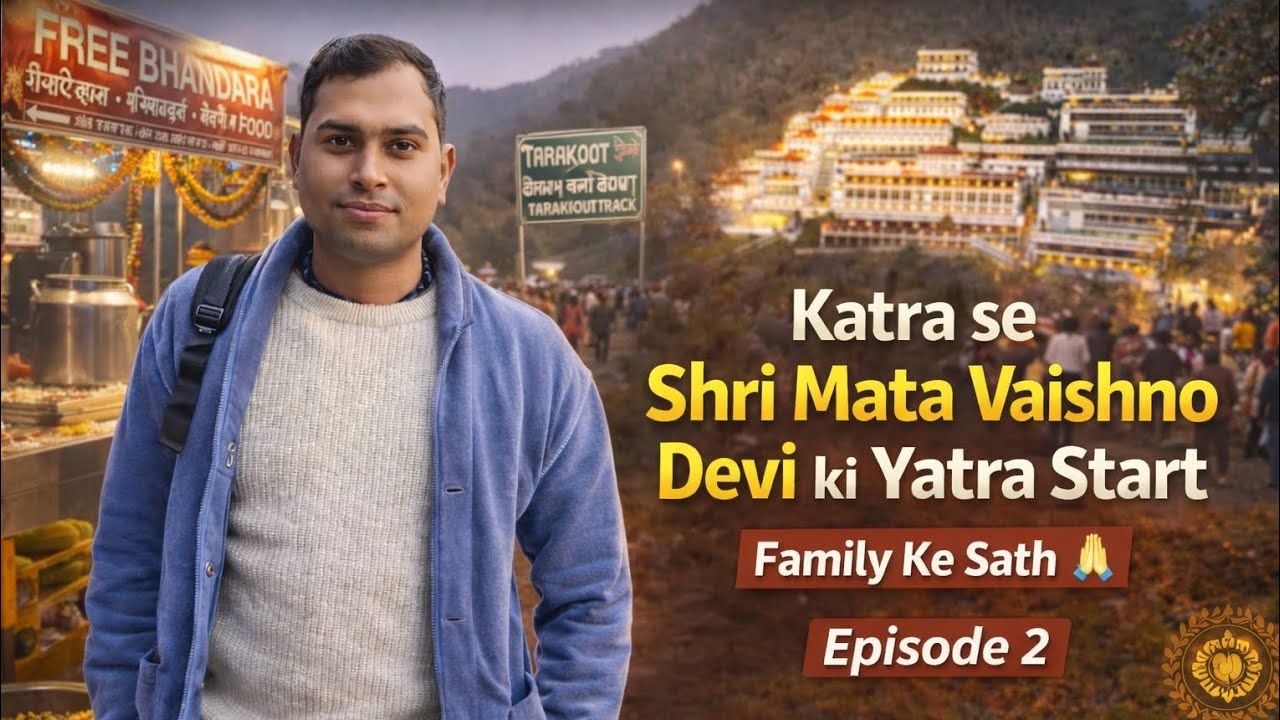 Katra Se Shri Mata Vaishno Devi Yatra Start  new Tarakoot Marg | Latest Vlog | Episode 2.  8/01/2026