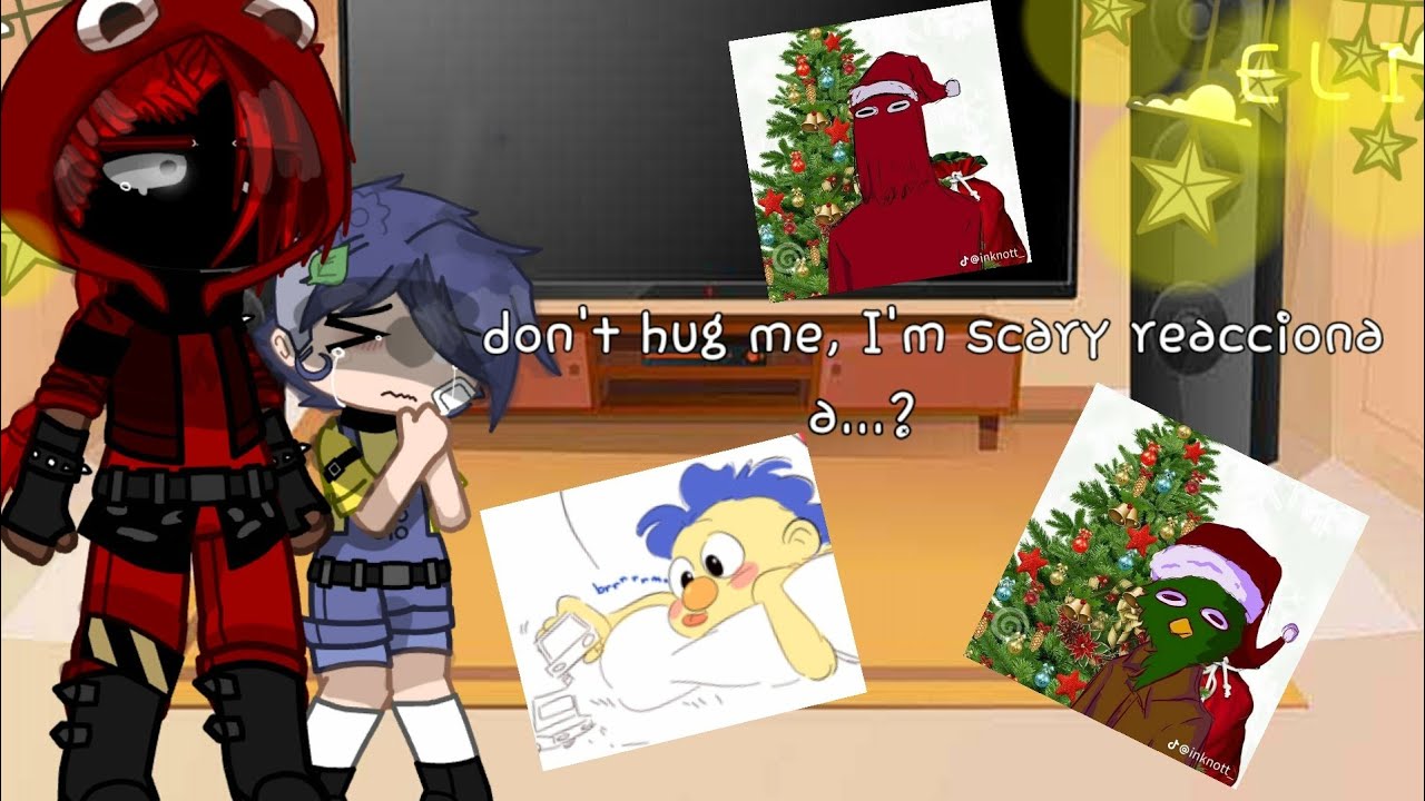don't hug me,I'm scary reacciona a....?//E L I//