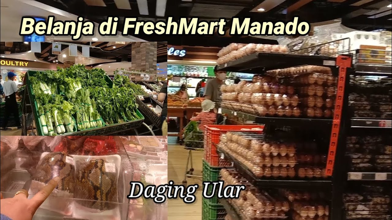 Berbelanja di Fresh Mart Manado, Wow ada Makanan Extream