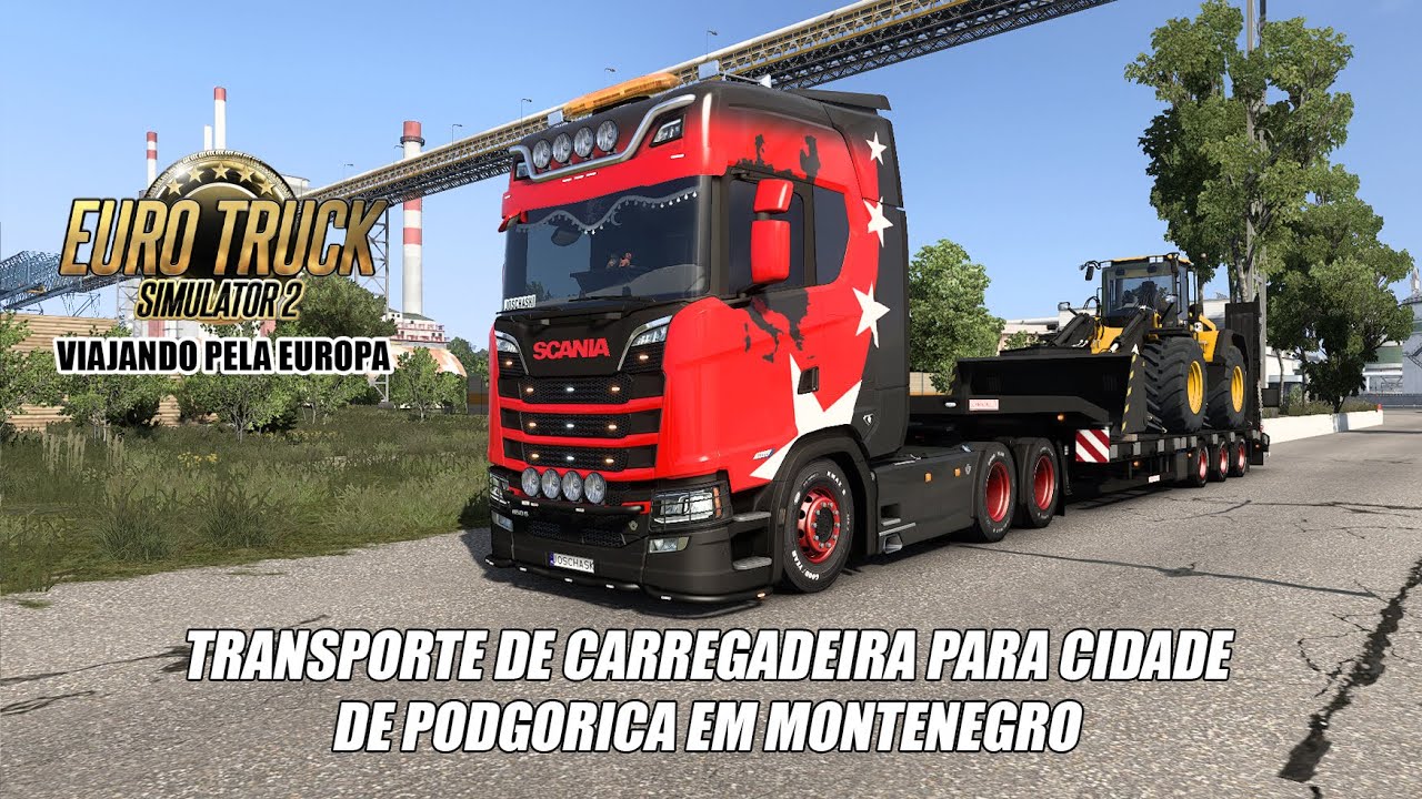 TRANSPORTE DE CARREGADEIRA PARA CIDADEDE PODGORICA EM MONTENEGRO #ets2 #worldoftrucks #europa
