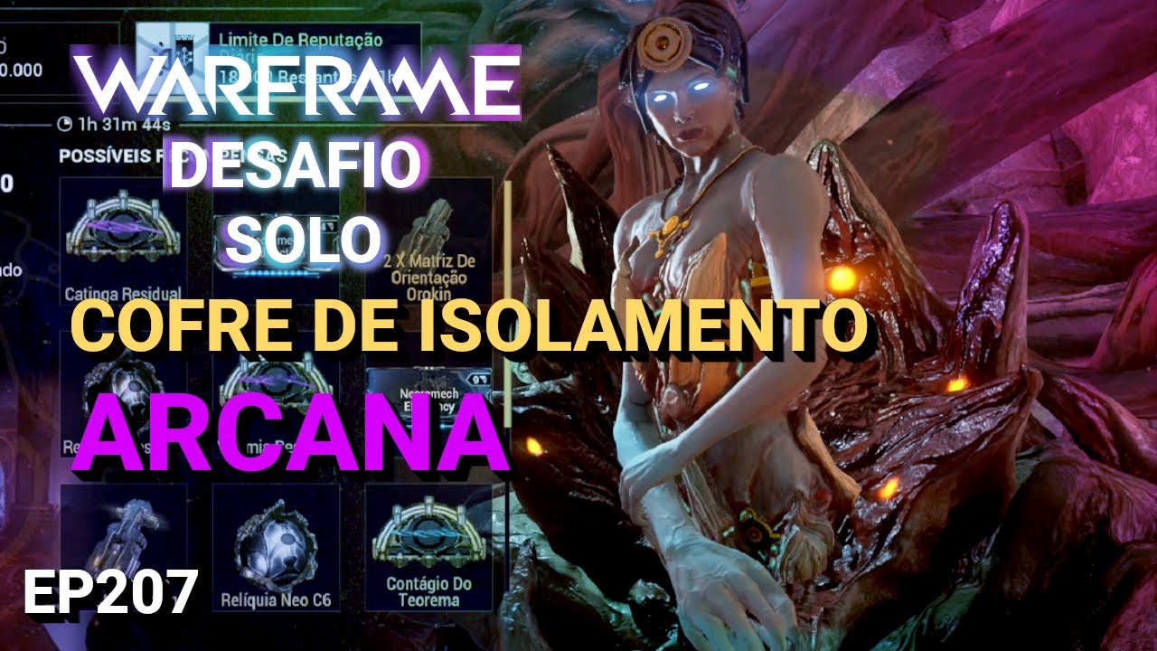 Warframe | Desafio Solo – Ep.207: Cofre de Isolamento Arcana