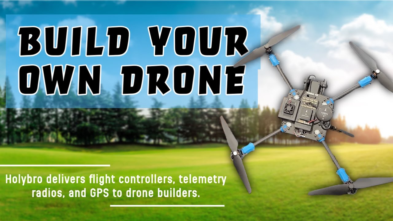 Build Your Own Drone