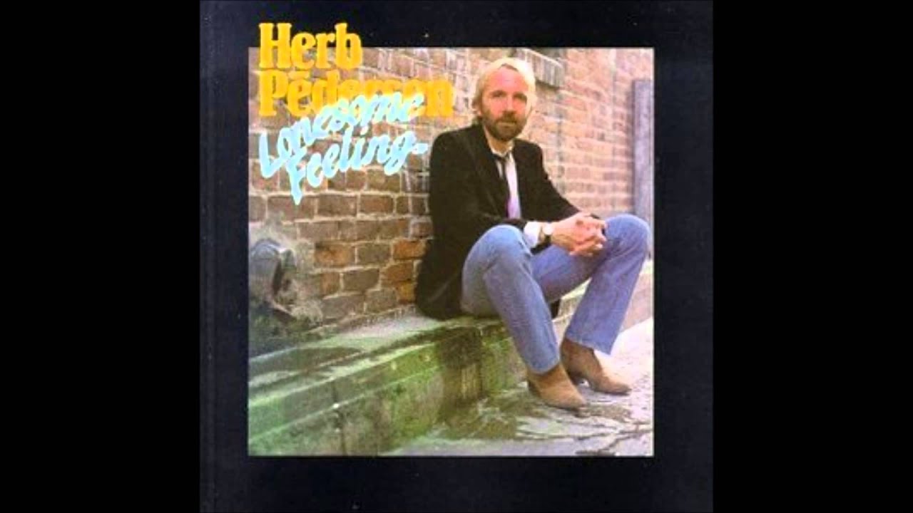 Herb Pedersen - Last Thing On My Mind