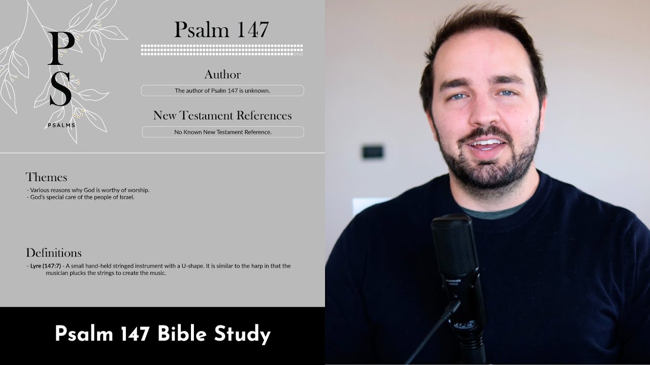 Psalm 147 Summary: 5 Minute Bible Study