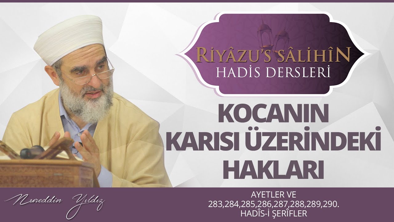 153) KOCANIN KARISI ÜZERİNDEKİ HAKLARI - [ AYETLER VE 283 - 290. HADÎS-İ ŞERÎFLER ]