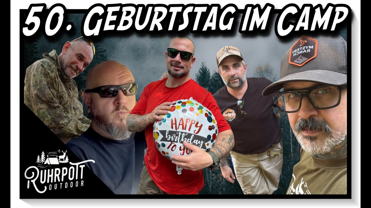 Geburtstag im Camp - 50 Jahre Eisenhans - Ruhrpott Outdoor