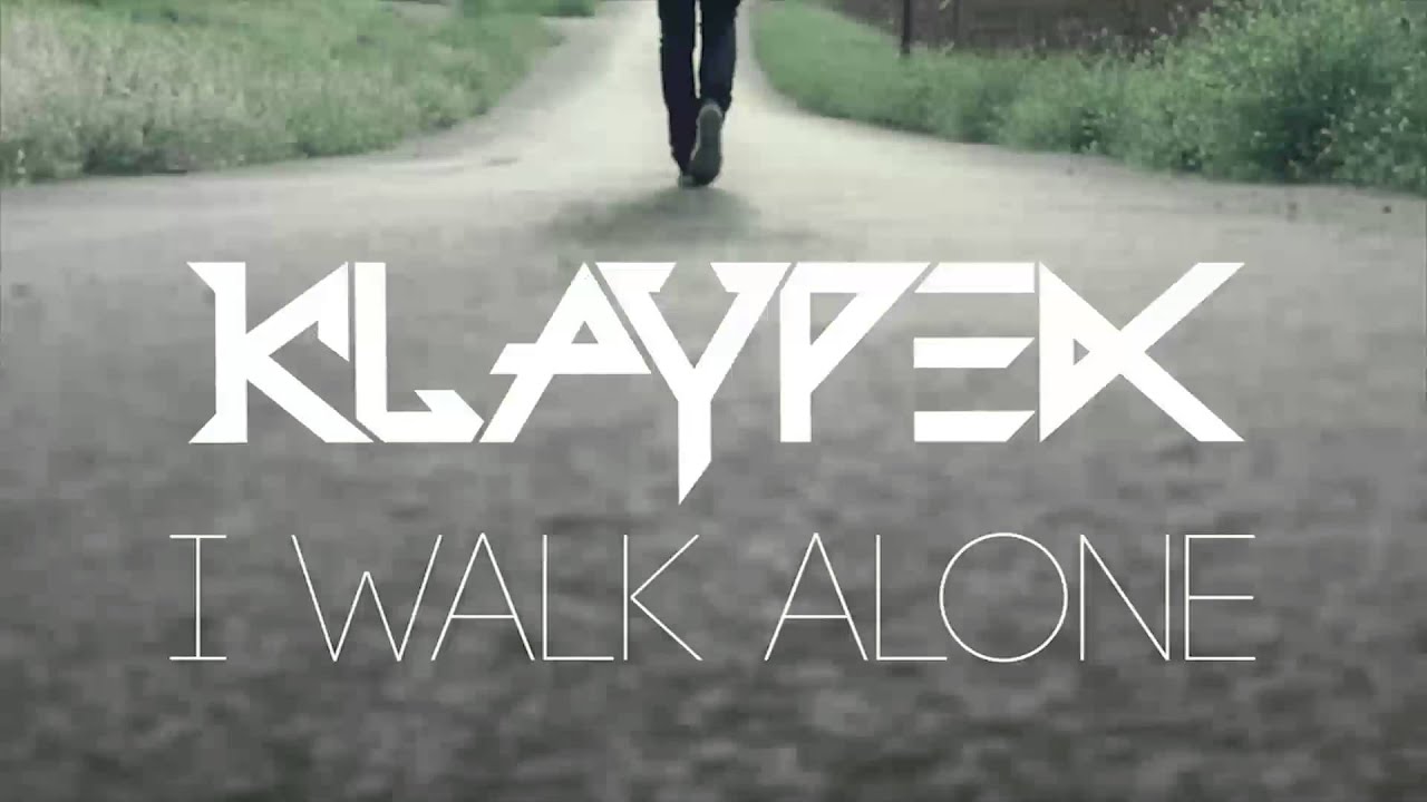 Klaypex - I Walk Alone