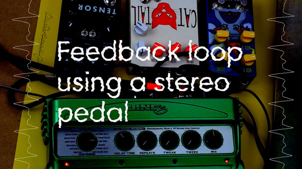 Hot Tips: Feedback loop using a stereo pedal
