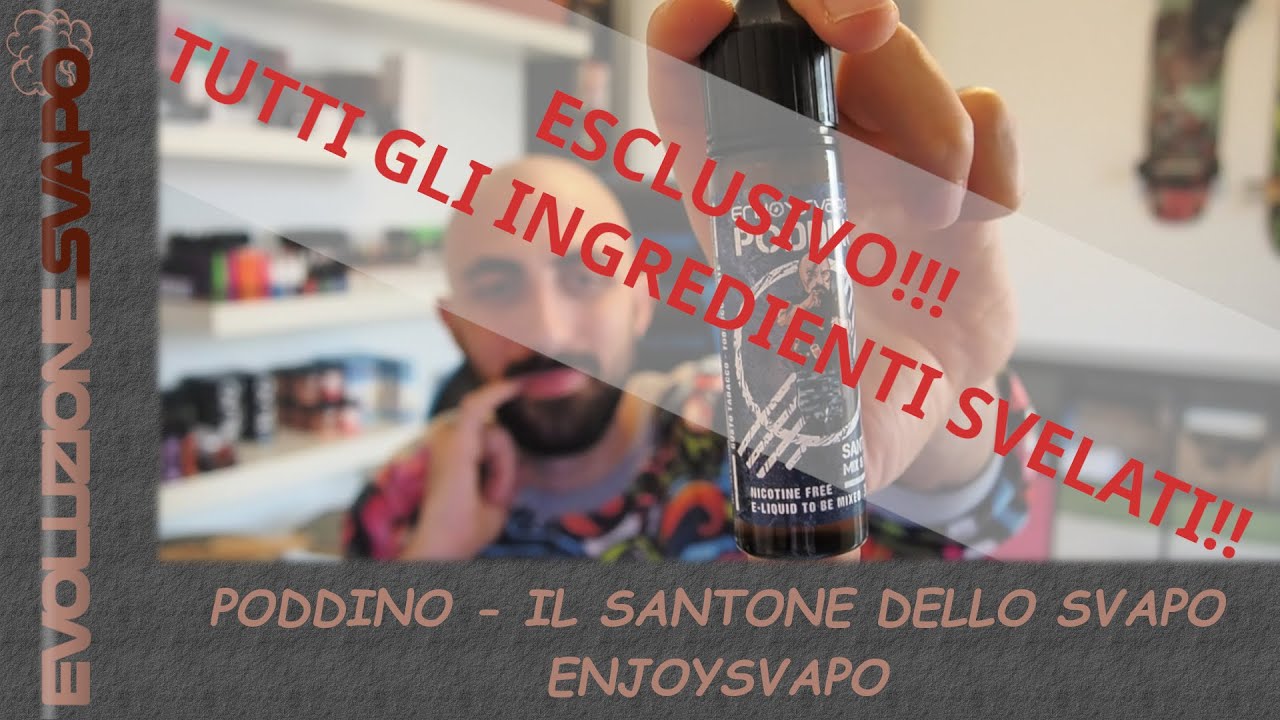 PODDINO - Il nuovo liquido del Santone dello Svapo svelato!