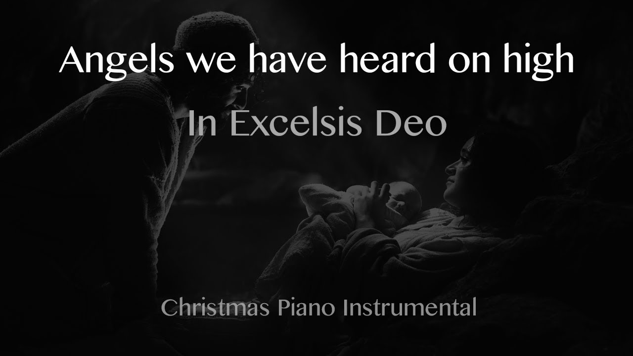 Angels we have heard on high (In Excelsis Deo) - Christmas Piano Instrumental