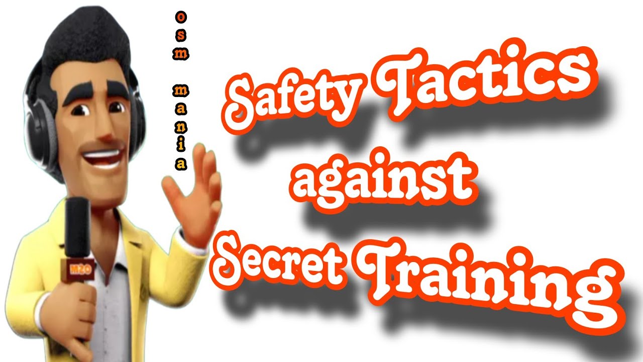 OSM TACTICS 2024 : : Safety Tactics Against Secret Training ( Great win )