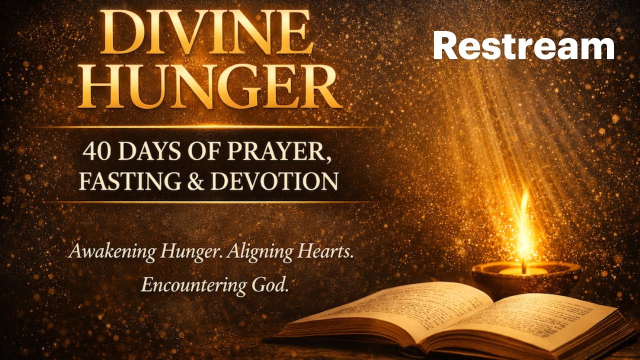 Day 18- Divine Hunger - 40 Days of Devotion - Prayer - Fasting - Meditation
