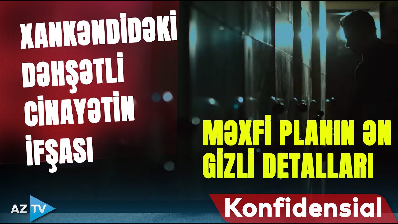 Xankəndidə 15 günlük gizli əməliyyat: tam məxfi sənədlər ilk dəfə üzə çıxdı