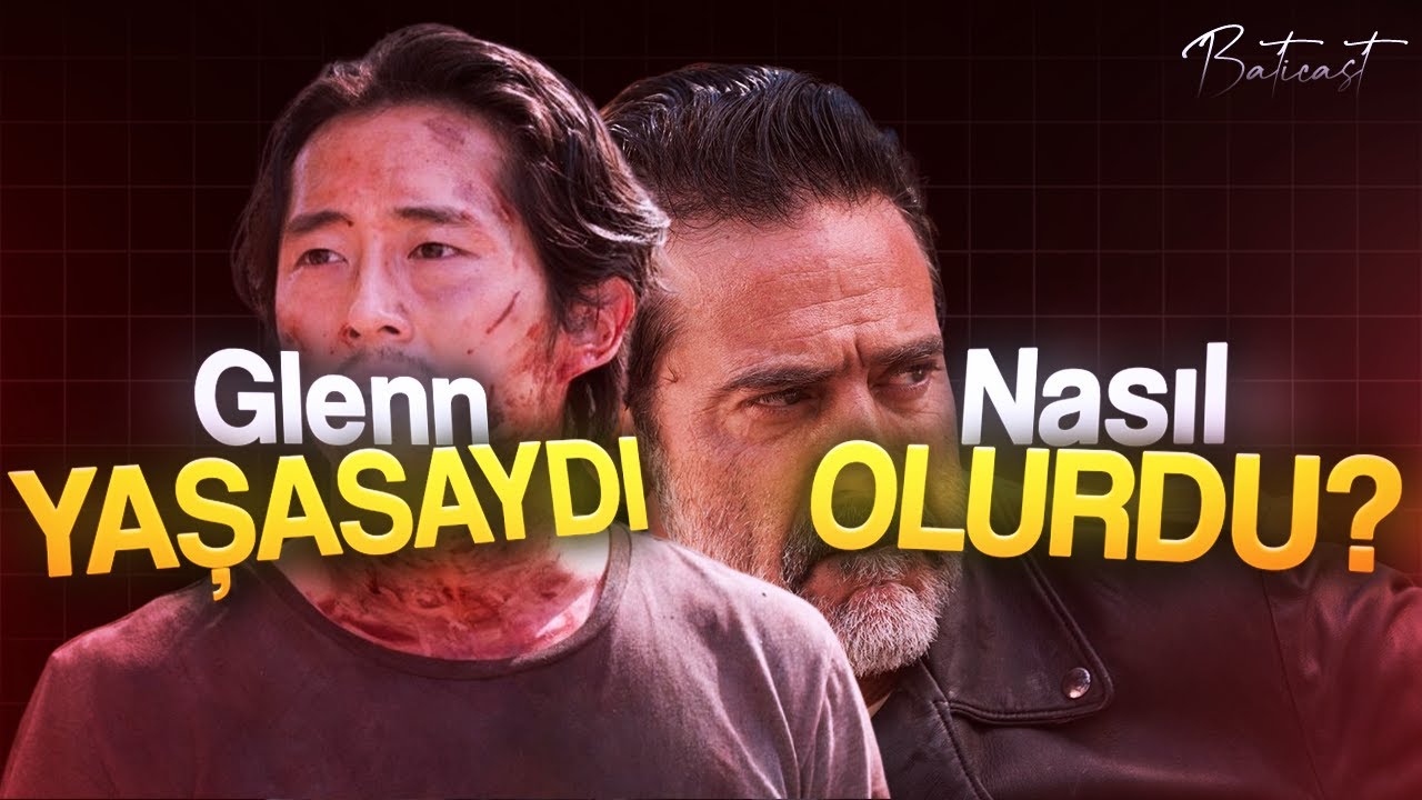 Negan Glenn'i Öldürmeseydi Dizi Nasıl Değişirdi? - The Walking Dead
