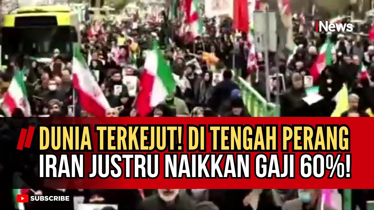 MENGEJUTKAN! Iran Naikkan Upah Minimum 60% di Tengah Perang dengan AS & Israel, Ada Apa?