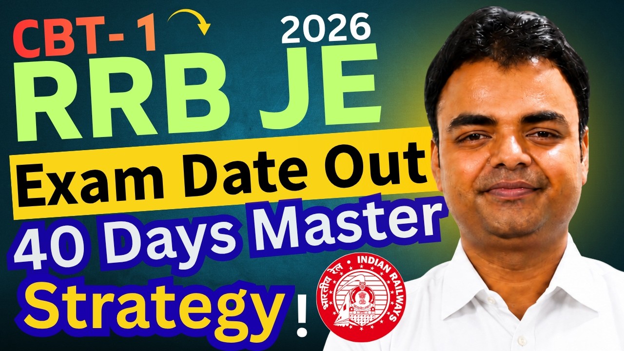 RRB JE 2026 CBT 1 Exam Date, RRB JE CBT 1 40 Days Preparation Strategy #rrbje2026